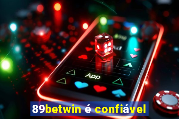 89betwin é confiável